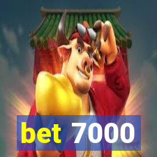 bet 7000